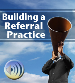 Building a Referral Practice